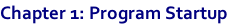 Chapter 1: Program Startup